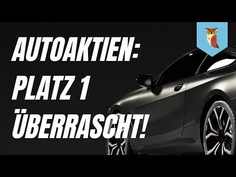 Auto-Aktien im Check: Welche LOHNT sich wirklich? (Überraschendes Ranking!)